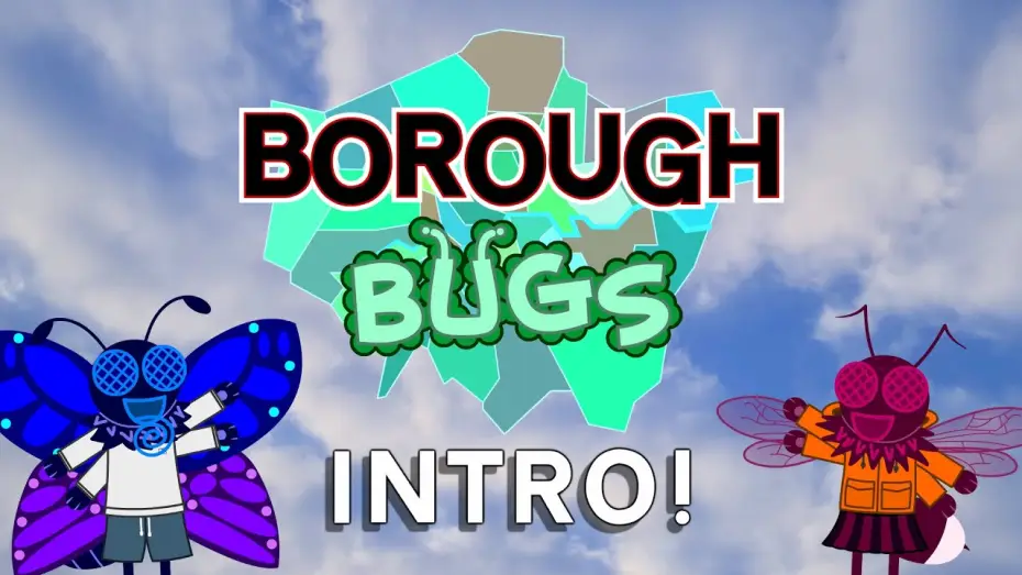 Відео до серіалу Borough Bugs — Borough Bugs - Intro (ORIGINAL)
