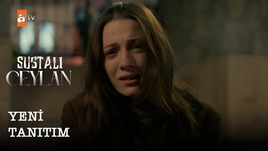 Відео до серіалу Sustalı Ceylan — Sustalı Ceylan | Yeni Tanıtımı