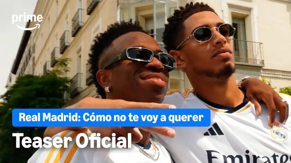 Відео до серіалу Реал Мадрид: Як я міг вас не покохати — Real Madrid: Cómo no te voy a querer – Teaser Oficial | Prime Video España