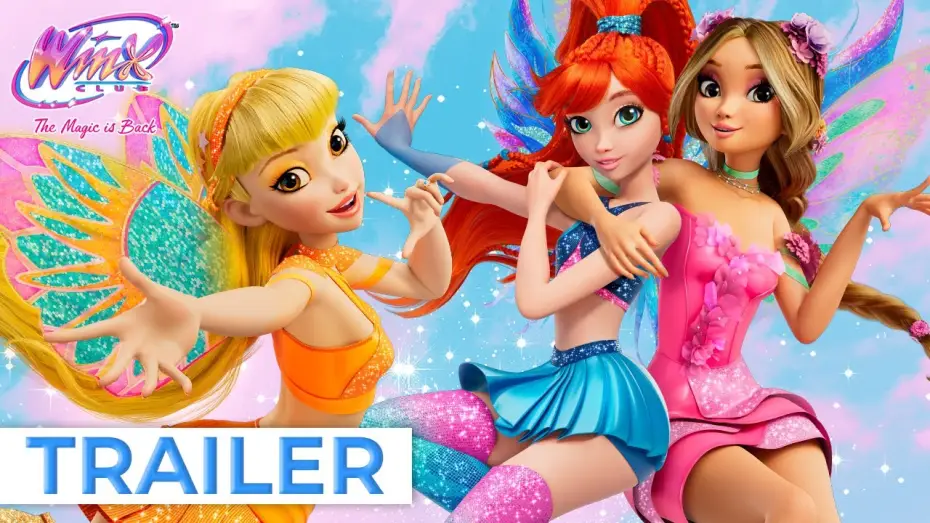 Відео до серіалу Клуб Вінкс: Магія повернулася — Winx Club: The Magic is Back | Official Trailer