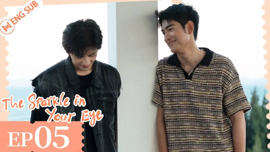 Відео до серіалу 你是我目光里的星 — EP 05 | Just couldn’t look away from your shy face | The Sparkle in Your Eye | 你是我目光里的星 | ENG SUB