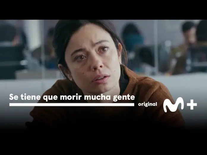 Відео до серіалу Se tiene que morir mucha gente — Se tiene que morir mucha gente: Tráiler oficial | Movistar Plus+