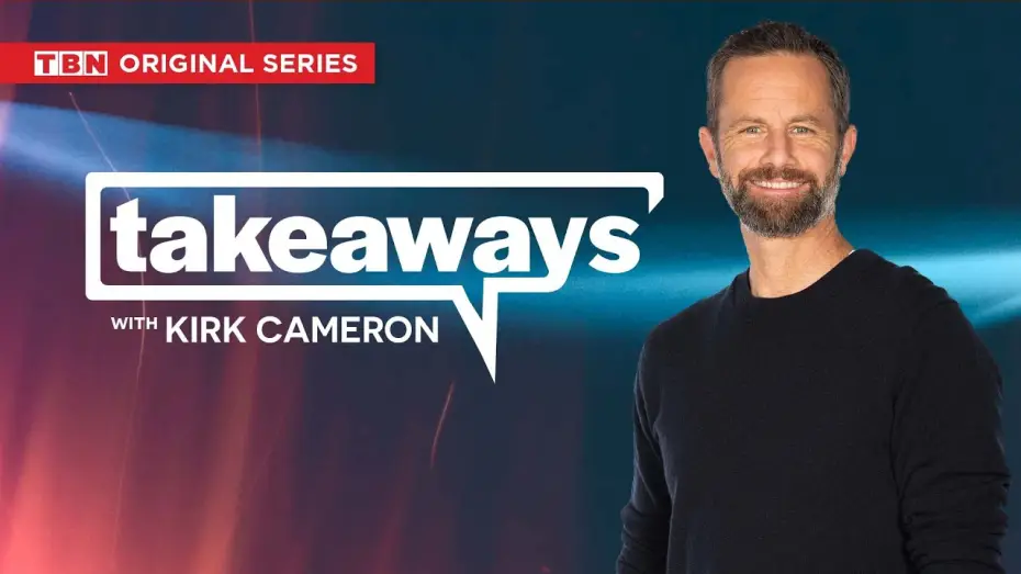 Відео до серіалу Висновки з Кірком Кемероном — Takeaways with Kirk Cameron