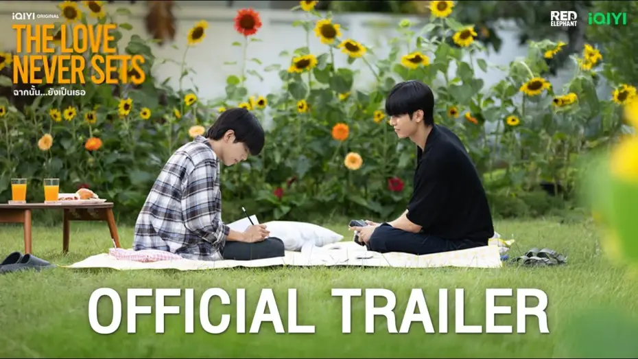 Відео до серіалу ฉากนั้น…ยังเป็นเธอ — Official Trailer | iQIYI Original “The Love Never Sets ฉากนั้น…ยังเป็นเธอ”