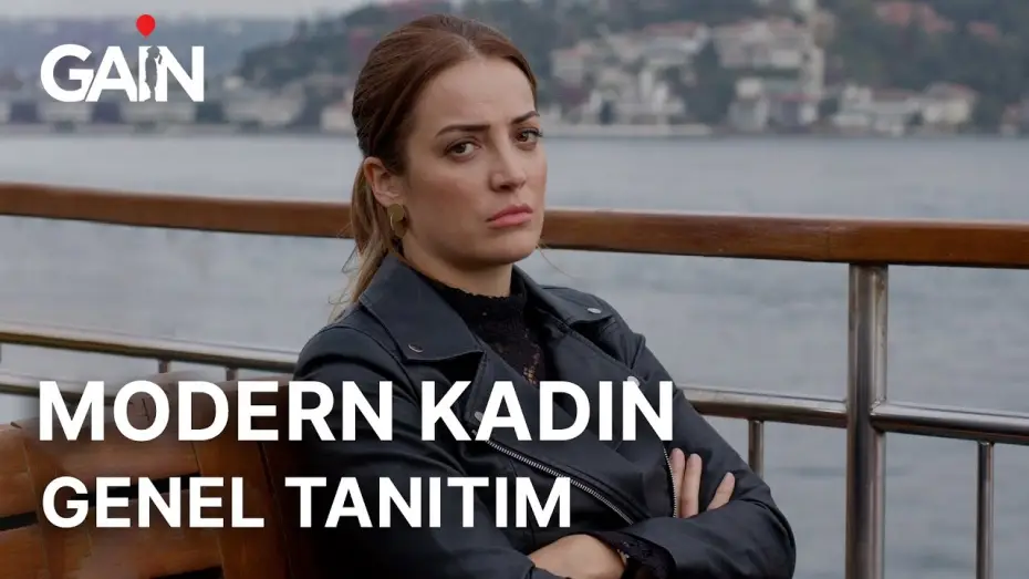 Відео до серіалу Modern Kadın — Modern Kadın | 20 Haziran’da Sadece GAİN'de! 🎈