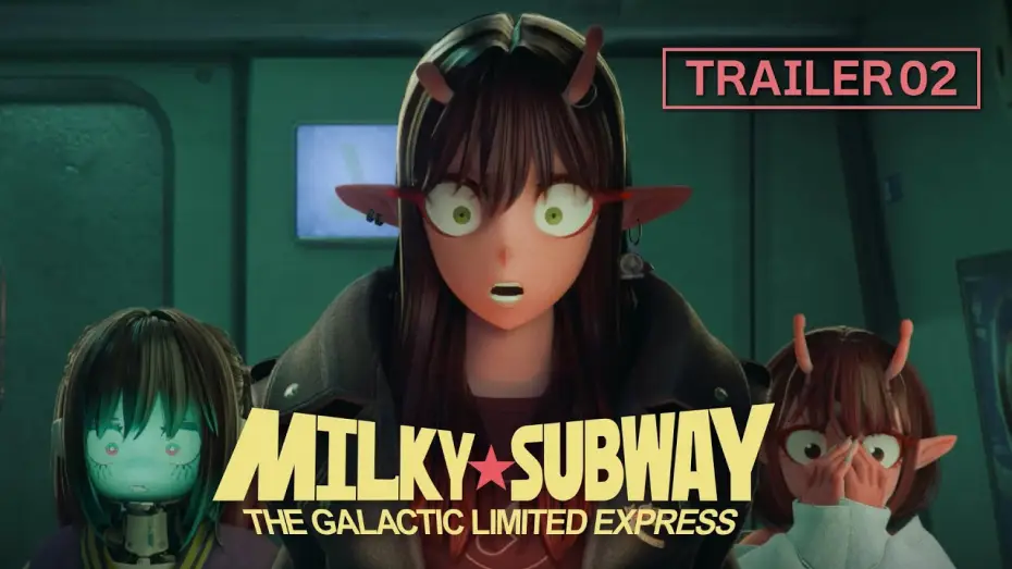 Відео до серіалу 銀河特急 ミルキー☆サブウェイ — MILKY☆SUBWAY THE GALACTIC LIMITED EXPRESS │ OFFICIAL TRAILER 02