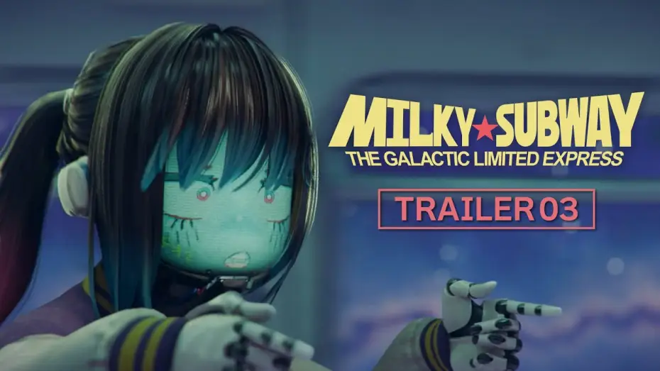 Відео до серіалу 銀河特急 ミルキー☆サブウェイ — MILKY☆SUBWAY THE GALACTIC LIMITED EXPRESS │ OFFICIAL TRAILER 03