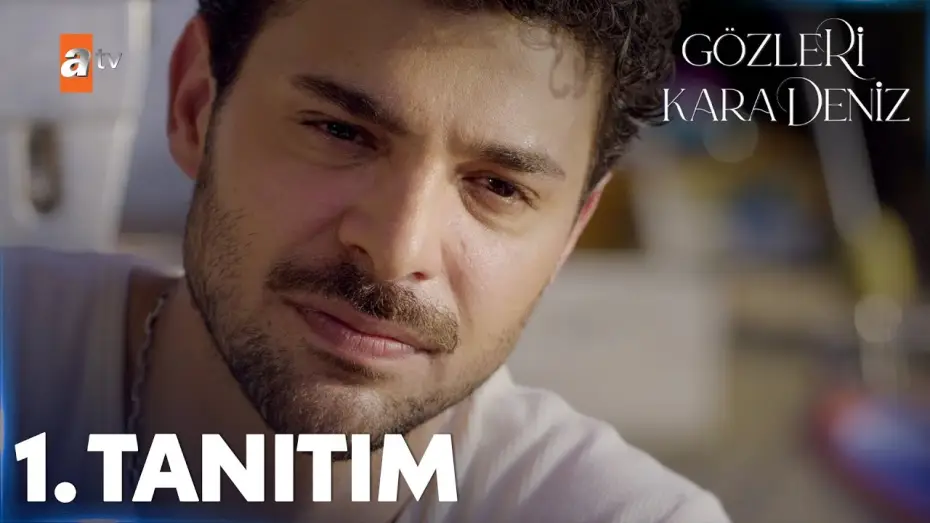 Відео до серіалу Gözleri Karadeniz — Gözleri KaraDeniz Eylülde atv'de! @atvturkiye