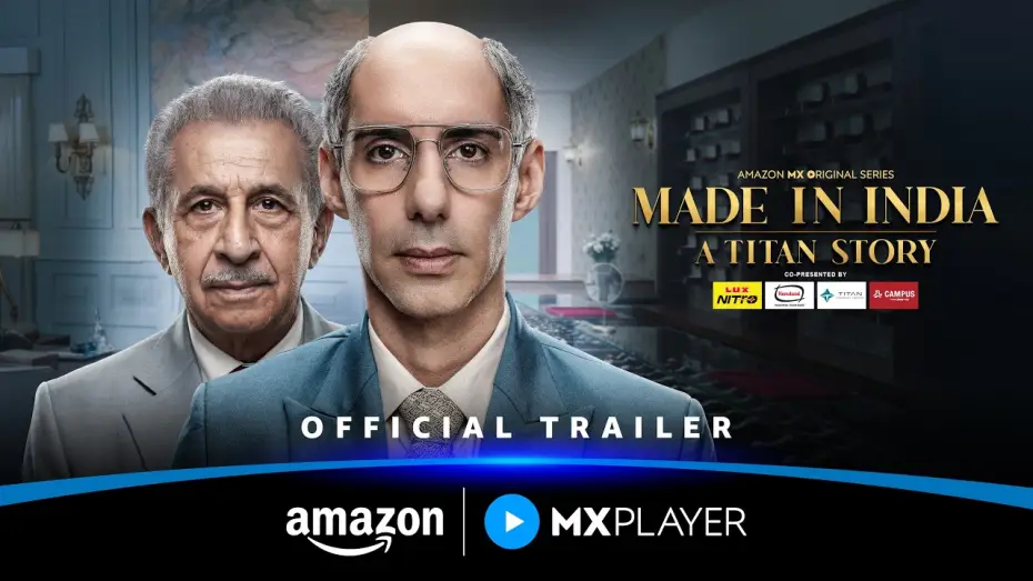 Відео до серіалу Made in India: A Titan Story — Made in India: A Titan Story - Official Trailer | Naseeruddin Shah, Jim Sarbh | Amazon MX Player