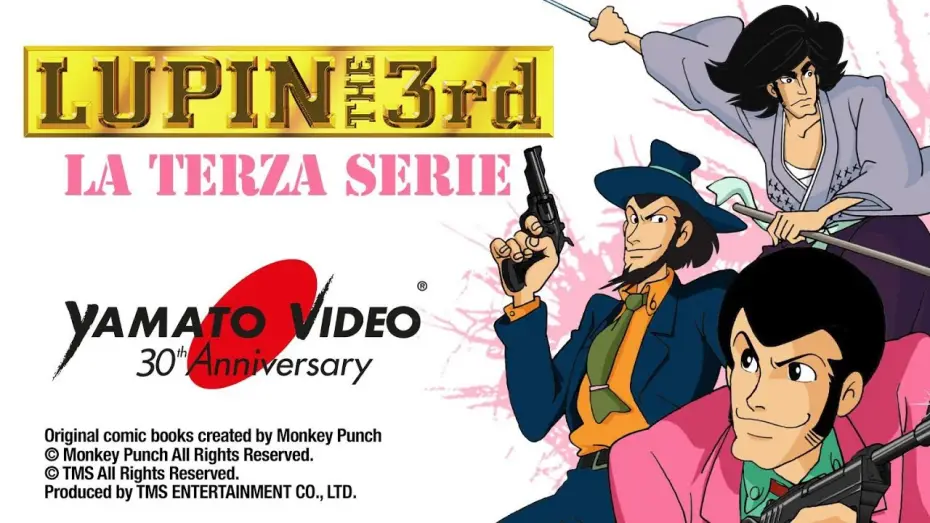 Відео до серіалу Люпен III — LUPIN III - LA TERZA SERIE (nuovo doppiaggio integrale) | Yamato Video 30th Anniversary