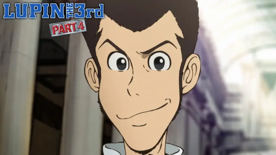 Видео к сериалу Люпен III — LUPIN THE 3rd PART 4 - Official Trailer | English Sub