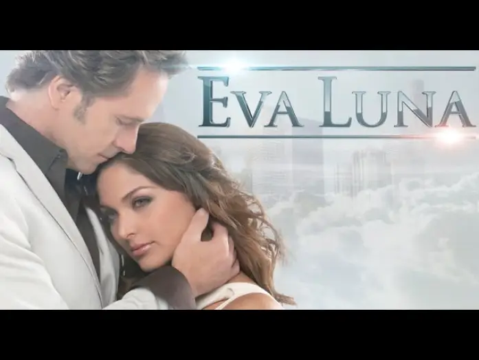 Відео до серіалу Ева Луна — Eva Luna - Spanish Trailer