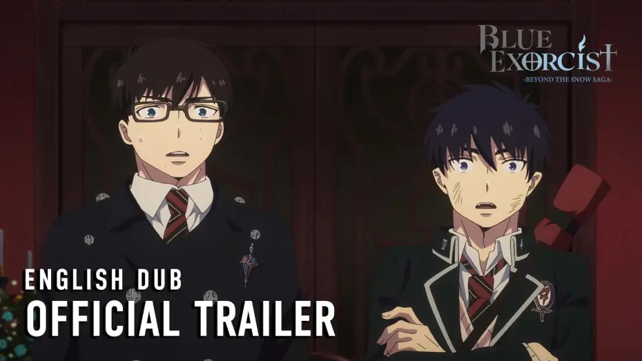 Відео до серіалу Синій Екзорцист — -Beyond the Snow Saga- Official English Dub Trailer