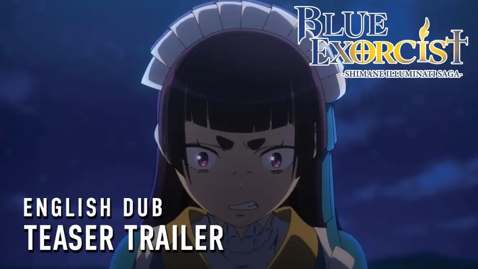 Відео до серіалу Синій Екзорцист — -Shimane Illuminati Saga- English Dub Teaser Trailer