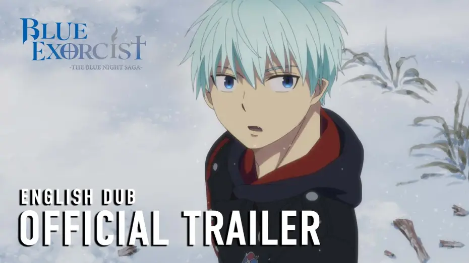 Відео до серіалу Синій Екзорцист — -The Blue Night Saga- Official English Dub Trailer