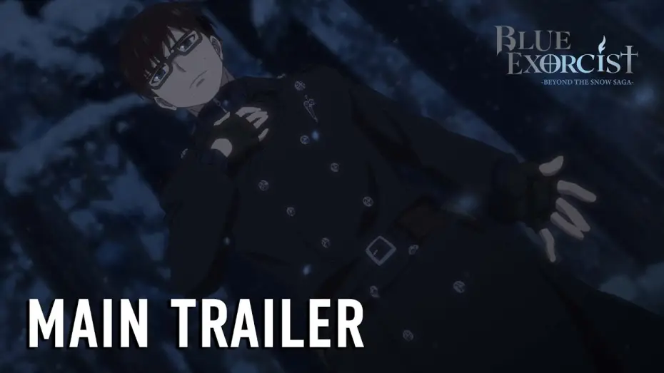 Відео до серіалу Синій Екзорцист — -Beyond the Snow Saga- Main Trailer [Subtitled]