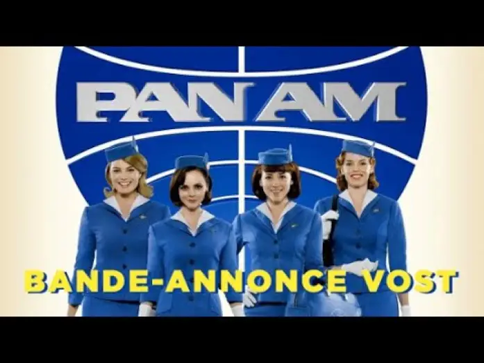 Відео до серіалу Пен Амерікан — PAN AM - Bande-annonce VOST