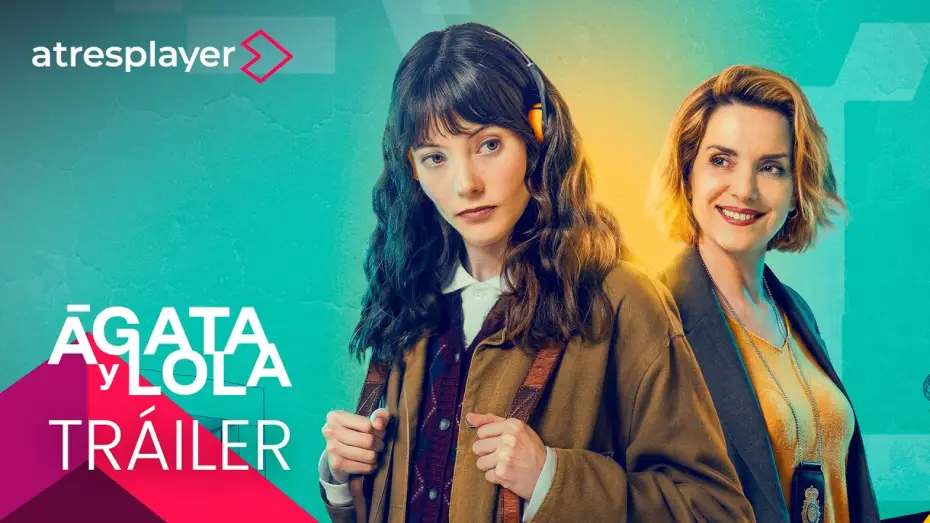 Відео до серіалу Ágata y Lola — Ágata y Lola | Trailer oficial | Cada domingo nuevo capítulo en atresplayer