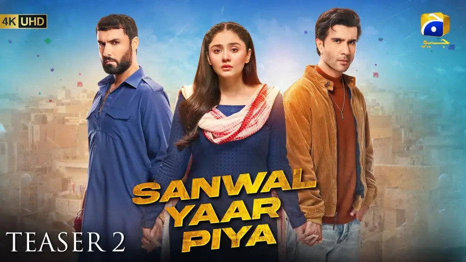 Відео до серіалу Sanwal Yaar Piya — Sanwal Yaar Piya | Teaser 2 | Ft. Feroze Khan, Durefishan Saleem, Ahmed Ali Akbar | Har Pal Geo