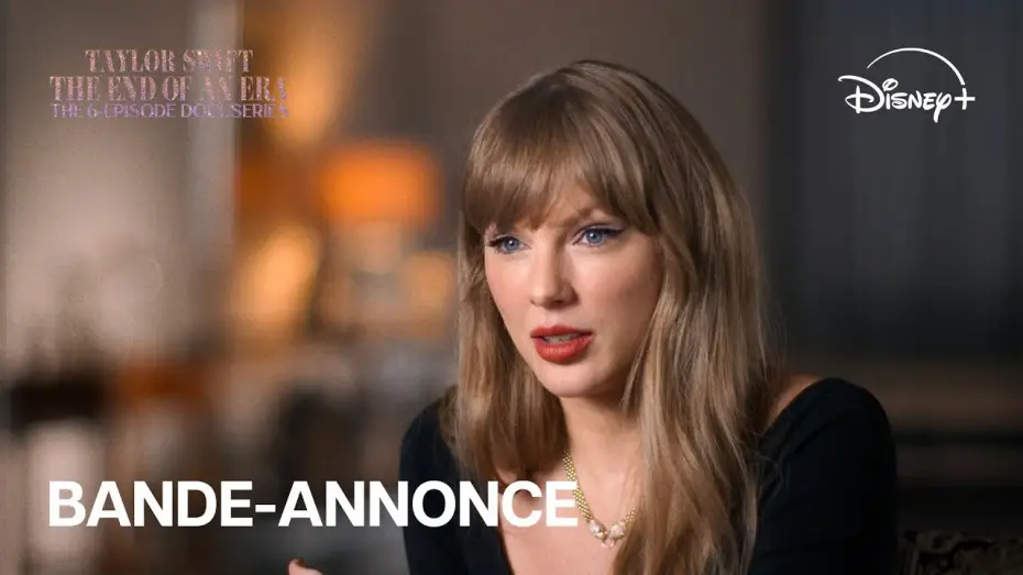 Відео до серіалу The End of an Era — Taylor Swift : The End of an Era - Bande-annonce officielle (VOST) | Disney+
