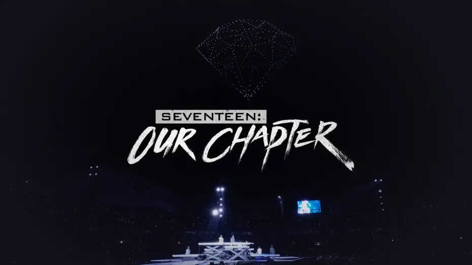 Відео до серіалу SEVENTEEN: OUR CHAPTER — Trailer