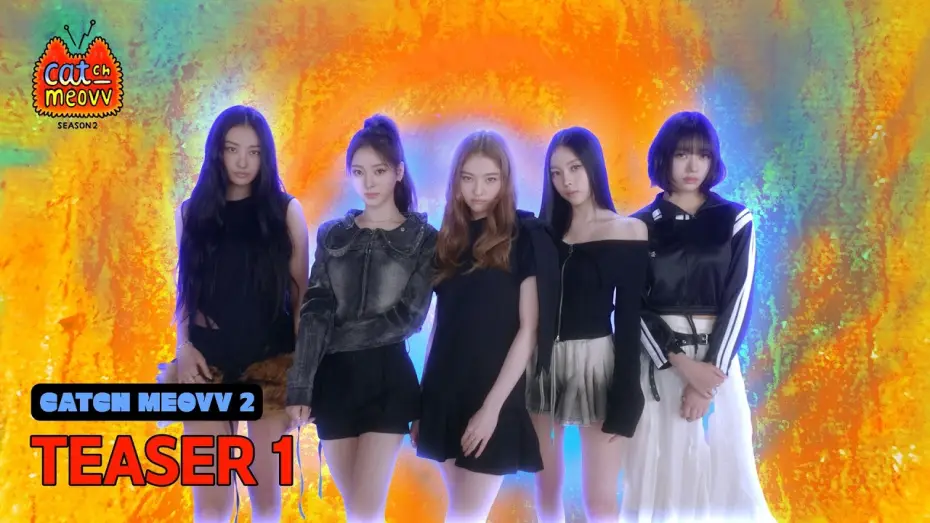 Відео до серіалу CATCH MEOVV — Сезон 2 — CATCH MEOVV SEASON 2 | TEASER