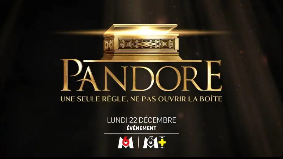 Відео до серіалу Pandore — M6 - Pandore : une seul règle, ne pas ouvrir la boîte