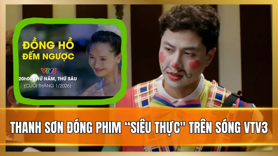 Відео до серіалу Відлік — Thanh Sơn đóng phim siêu thực trên sóng VTV3 | Đồng hồ đếm ngược
