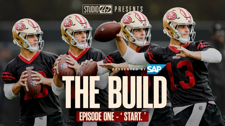 Відео до серіалу Будівництво — San Francisco 49ers: The Build — Episode 1—  'Start.'