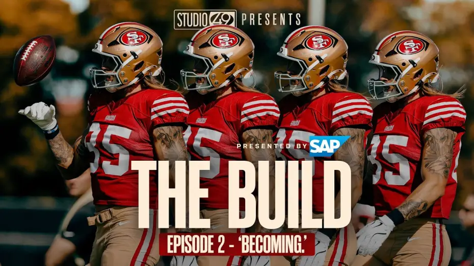 Відео до серіалу Будівництво — San Francisco 49ers: The Build — Episode 2 — 'Becoming.'