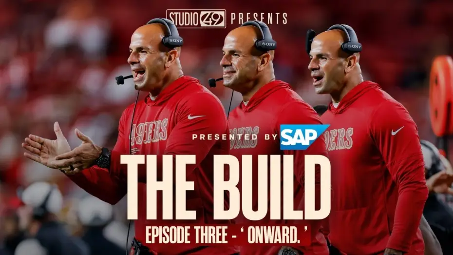 Відео до серіалу Будівництво — San Francisco 49ers: The Build — Episode 3 — 'Onward.'