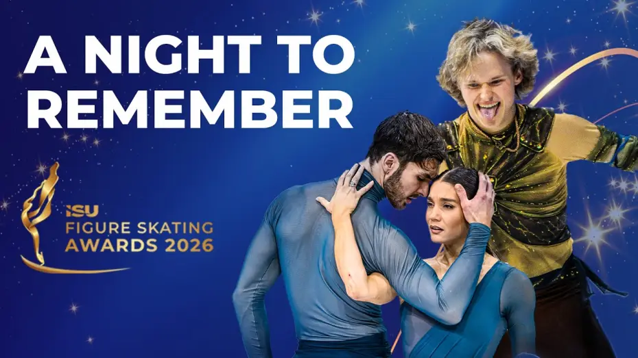 Відео до серіалу Премії ISU з фігурного катання — ISU Figure Skating Awards 2026