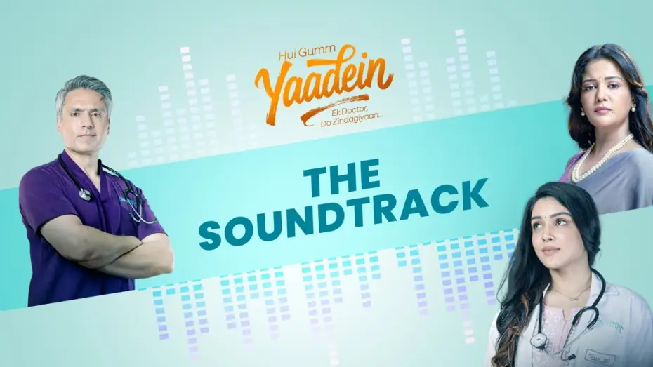 Відео до серіалу Hui Gumm Yaadein - Ek Doctor Do Zindagiyaan — Yaadein -Music Video | Starts 6th April, 8 PM | Sony SAB