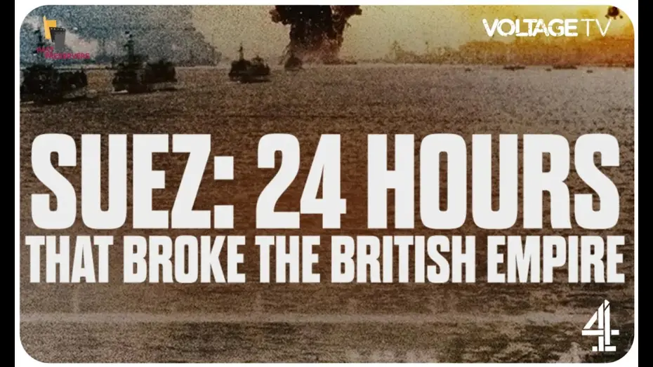 Відео до серіалу Suez: 24 Hours That Broke the British Empire — Trailer