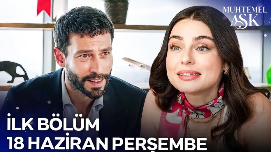 Відео до серіалу Muhtemel Aşk — Muhtemel Aşk İlk Bölümüyle 18 Haziran Perşembe Günü 20.00'de Show TV'de!