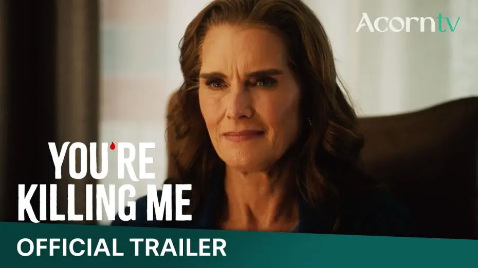 Відео до серіалу You're Killing Me — You're Killing Me Starring Brooke Shields | Official Trailer | Premieres May 18 on Acorn TV