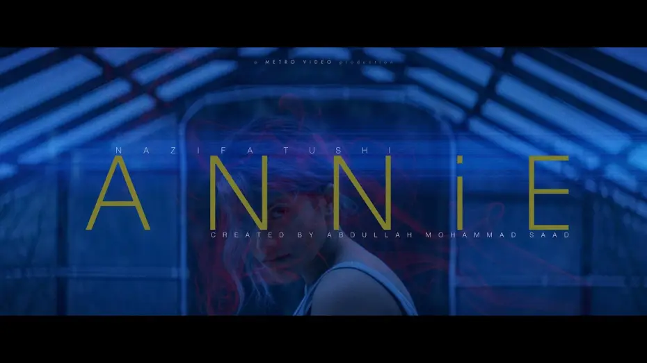 Відео до серіалу Annie — ANNIE | Trailer | Abdullah Mohammad Saad | Nazifa Tushi | Yash Rohan | Sarika Sabrin