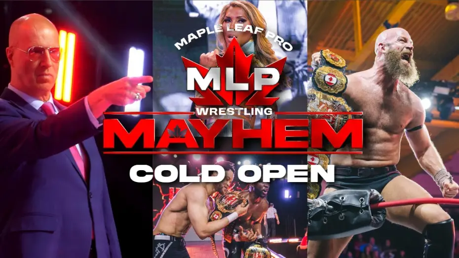 Відео до серіалу Хаос MLP — Cold Open: Scott D'Amore Opens the Door to Maple Leaf Pro Wrestling  | Mayhem Ep. 1