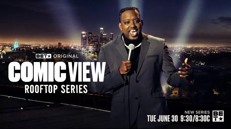Відео до серіалу ComicView: Серія на даху — Comic View: Rooftop Series | All-New Episodes Begin Tuesday, June 30 at 9:30/8:30c on BET