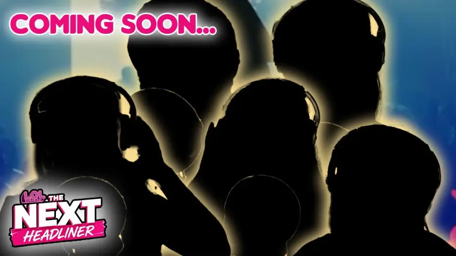 Відео до серіалу L.O.L. Surprise! The Next Headliner — 5 Finalists. 1 Spot On Stage! 🎤✨| Official Trailer! L.O.L. Surprise! The Next Headliner