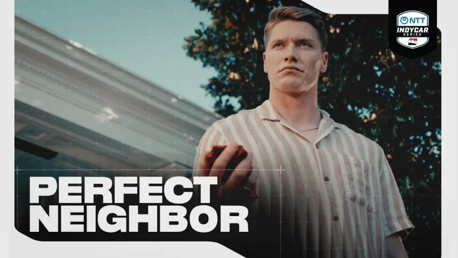 Відео до серіалу IndyCar Series — Josef Newgarden: Perfect Neighbor | OFFICIAL Promo (2026) | INDYCAR on FOX