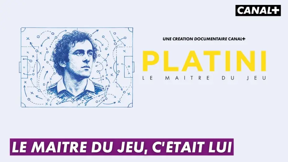 Відео до серіалу Platini — Platini, le maître du jeu un documentaire CANAL+