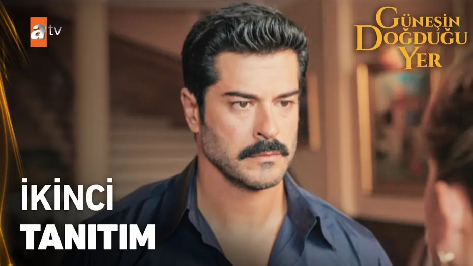 Відео до серіалу Güneşin Doğduğu Yer — Güneşin Doğduğu Yer İlk Bölümüyle 17 Eylül Perşembe atv’de! @atvturkiye