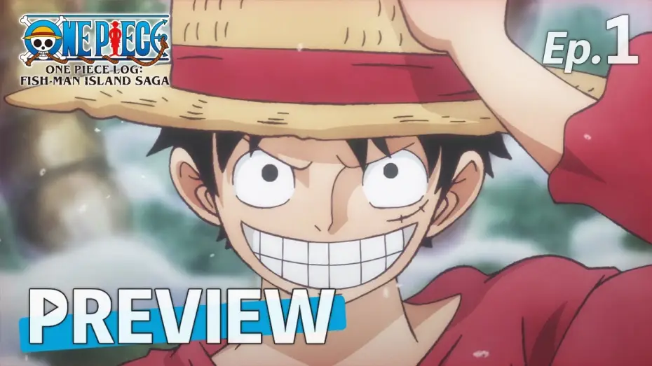 Відео до серіалу SPECIAL EDITED VERSION『ONE PIECE』魚人島編 — #1 Preview | ONE PIECE LOG:FISH-MAN ISLAND SAGA "The New Beginning! The Straw Hats Reunite"