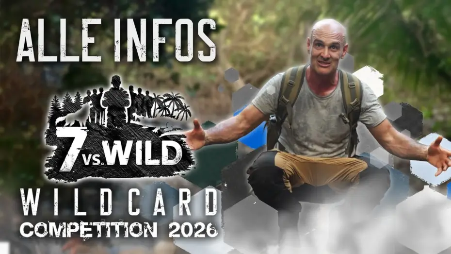 Відео до серіалу 7 vs. Wild: Wildcard Competition — 7vs.Wild - Wildcard Competition 2026 – Modus | Locations | Termine | Regeln