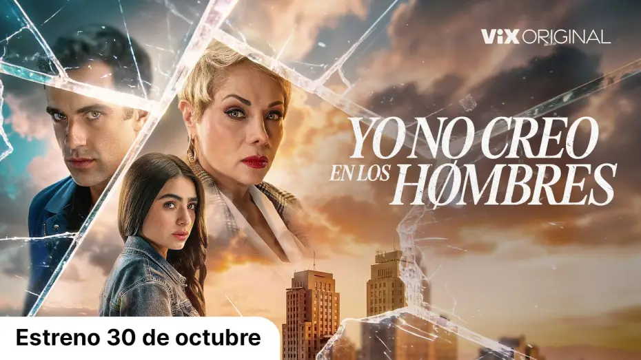 Відео до серіалу Я не вірю чоловікам — Yo No Creo En Los Hombres - Tráiler | Estreno 30 de octubre | ViX