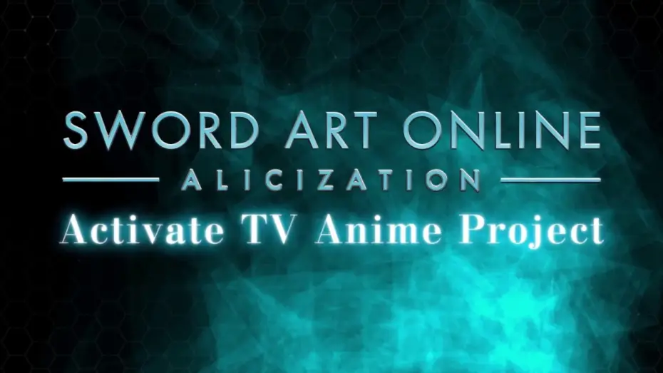 Відео до серіалу Мистецтво Меча Онлайн — Sword Art Online –Alicization– Teaser