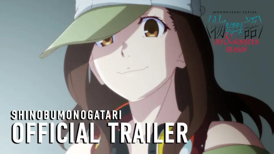 Відео до серіалу Історії монстрів — MONOGATARI Series OFF & MONSTER Season (SHINOBUMONOGATARI) Official Trailer [Subtitled]