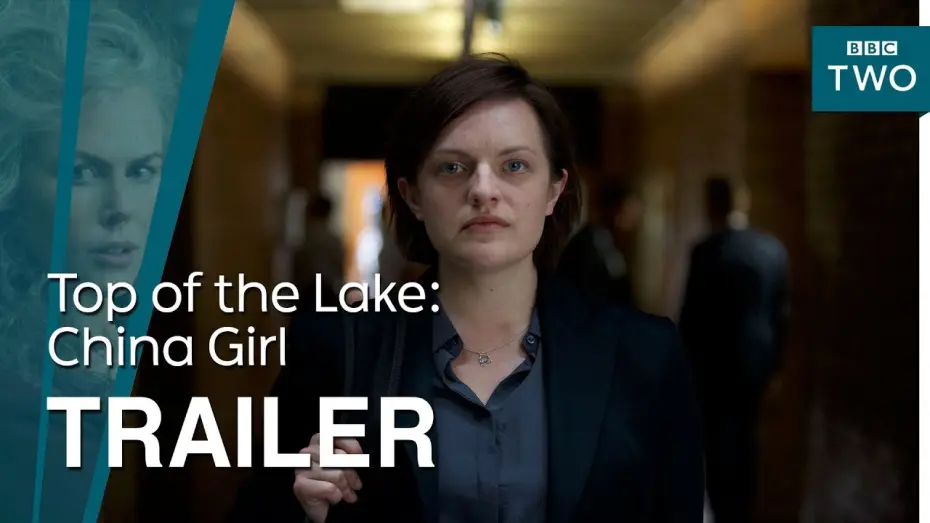 Відео до серіалу Верхівка озера — Сезон 2: Китайська дівчина — Top of the Lake: China Girl Trailer - BBC Two