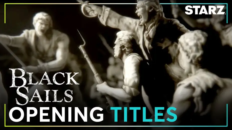 Відео до серіалу Чорні вітрила — Black Sails | Opening Title Sequence | STARZ